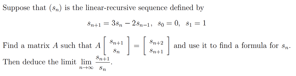 Solved Suppose that (sn) is the linear-recursive sequence | Chegg.com
