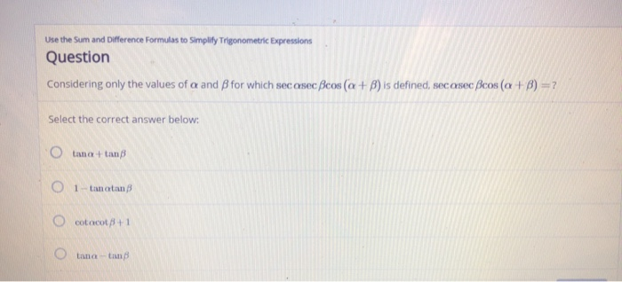 Solved Use the Sum and Difference Formulas to Simplify | Chegg.com