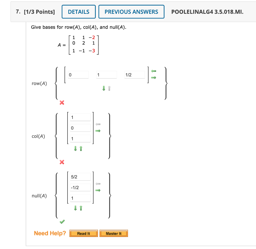 Solved Give bases for row(A),col(A), and null(A). | Chegg.com