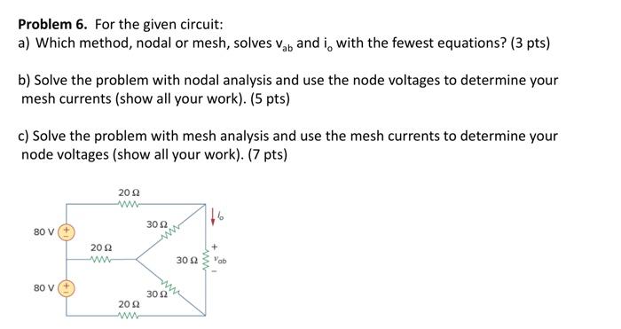 Solved Problem 6. For the given circuit: a) Which method, | Chegg.com