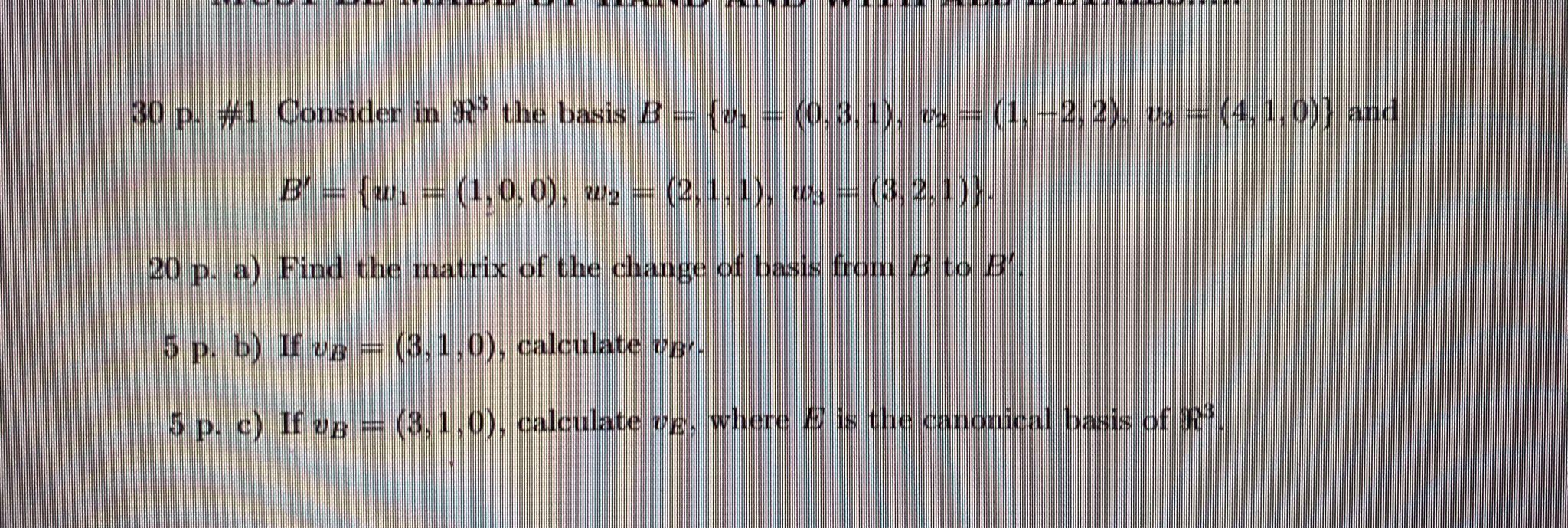 Solved Consider In ℜ 3 The Basis B = {v1 = (0, 3, 1), V2 = | Chegg.com