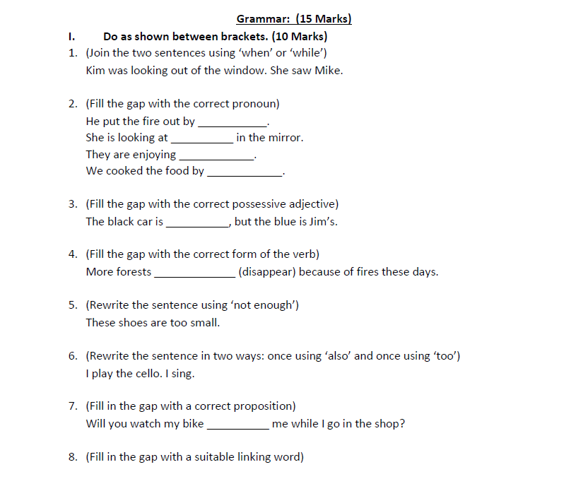 Grammar (15 Marks) 1. Do as shown between brackets.