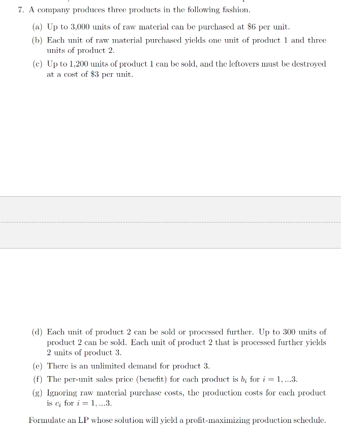 Solved 7. A company produces three products in the following | Chegg.com