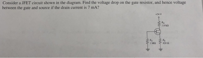 Solved Consider a JFET circuit shown in the diagram. Find | Chegg.com