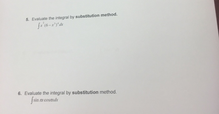 Solved 5. Evaluate the integral by substitution method. | Chegg.com