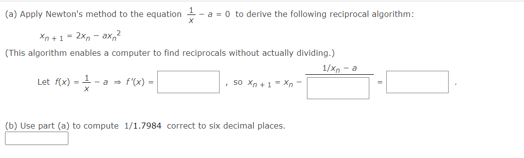 Solved (a) Apply Newton's method to the equation x1−a=0 to | Chegg.com