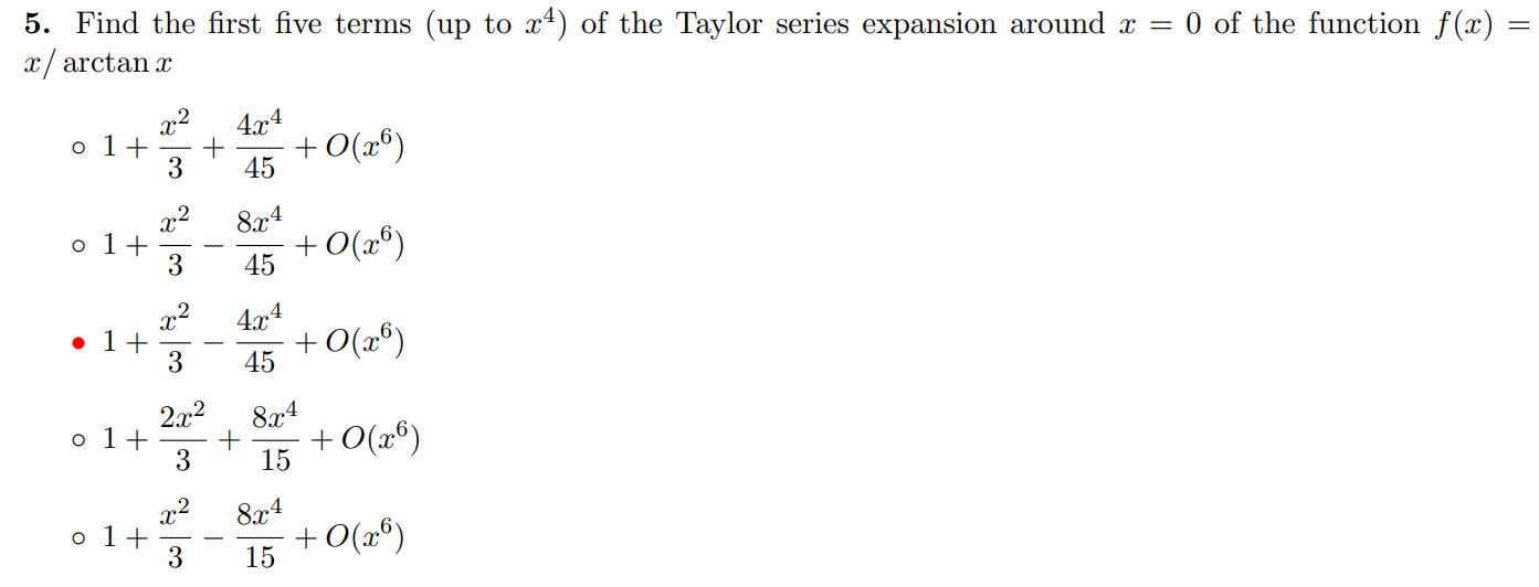 Solved 5. Find the first five terms (up to x4) of the Taylor | Chegg.com