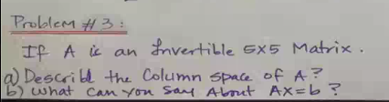 Solved Problem #3: IL A is an Anvertible 5X5 Matrix. a) | Chegg.com