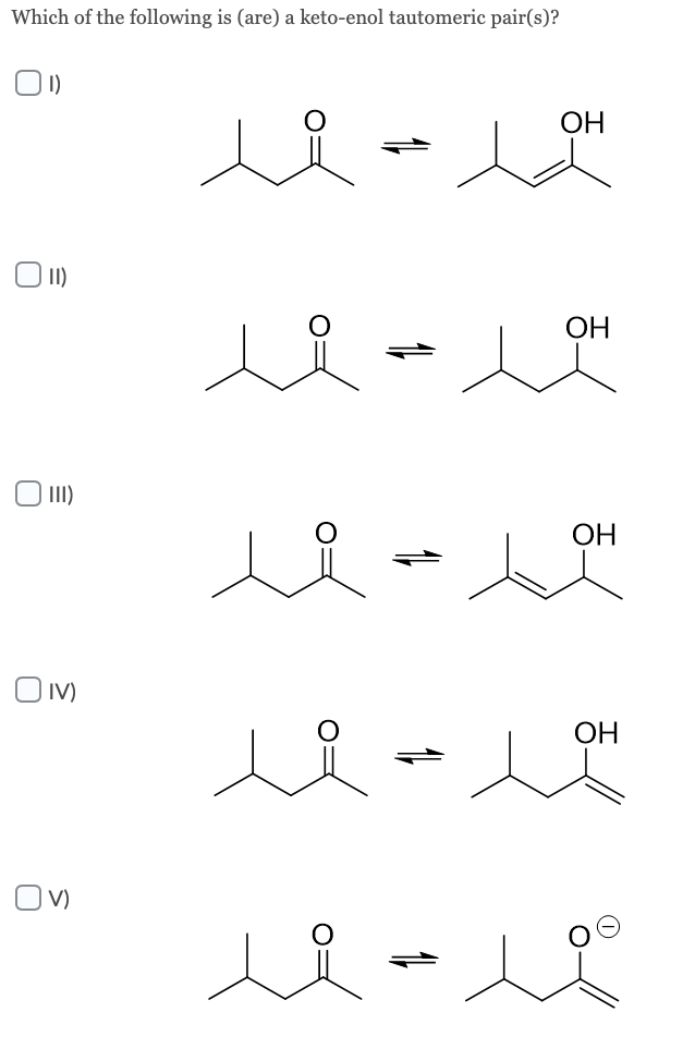 Solved Which of the following is (are) a keto-enol | Chegg.com