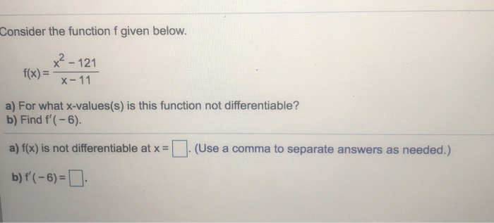 Solved Consider the function f given below. x2-121 x-11 | Chegg.com