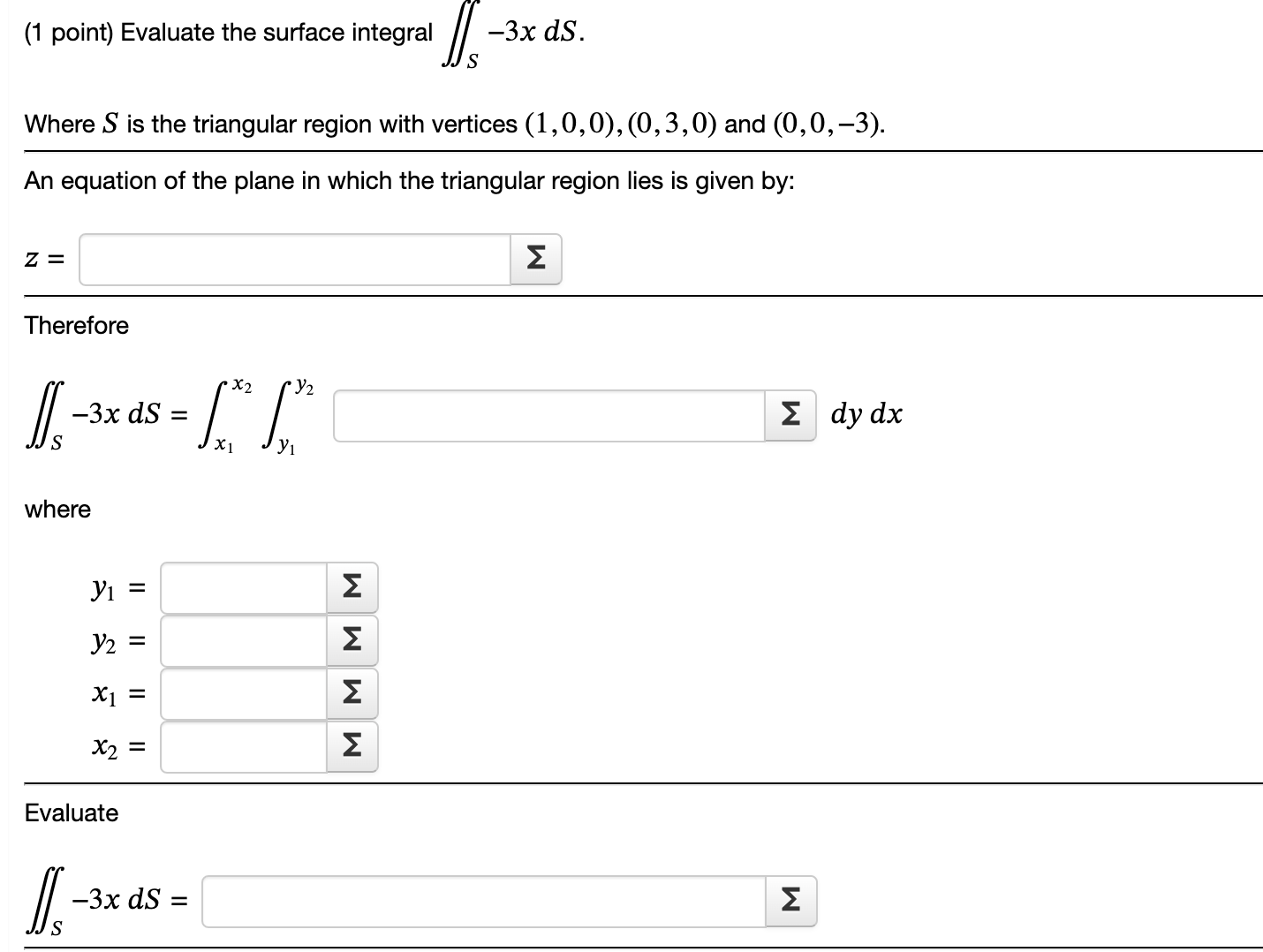 Solved (1 point) Evaluate the surface integral ∬_(S)-3xdS. | Chegg.com