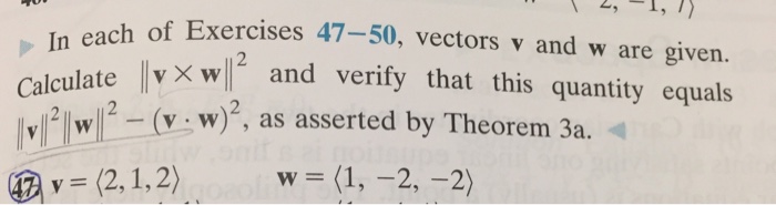 Solved Vectors v and w are given. Calculate ||v times w||^2 | Chegg.com