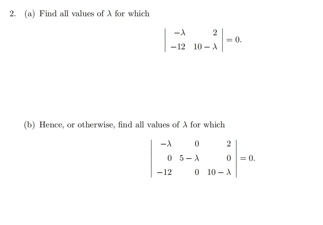 Solved 2. (a) Find all values of for which - 2 = 0. -12 10 - | Chegg.com