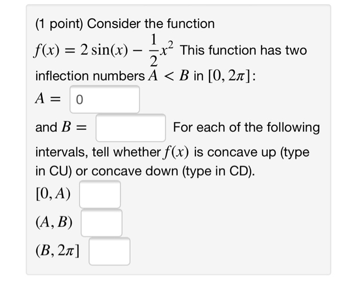 Solved (1 point) Consider the function f(x) = 2 sin(x)--x2 | Chegg.com