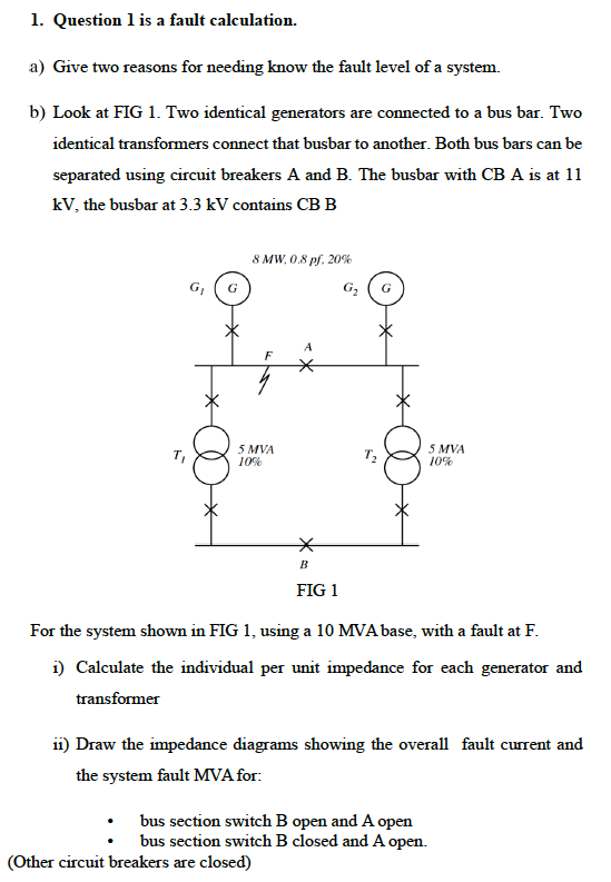 Solved 1. Question l is a fault calculation. a) Give two | Chegg.com