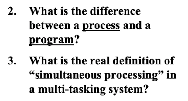 Solved 2. What is the difference between a process and a | Chegg.com