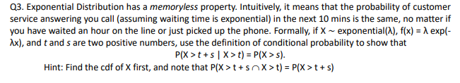 Solved Q3. Exponential Distribution has a memoryless | Chegg.com