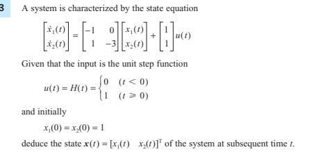 Solved 3 A system is characterized by the state equation (1 | Chegg.com