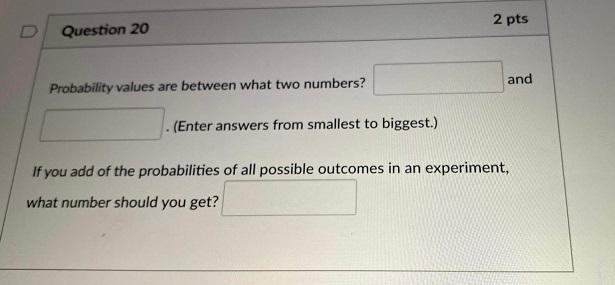 Solved 2 Pts Question 20 And Probability Values Are Between | Chegg.com