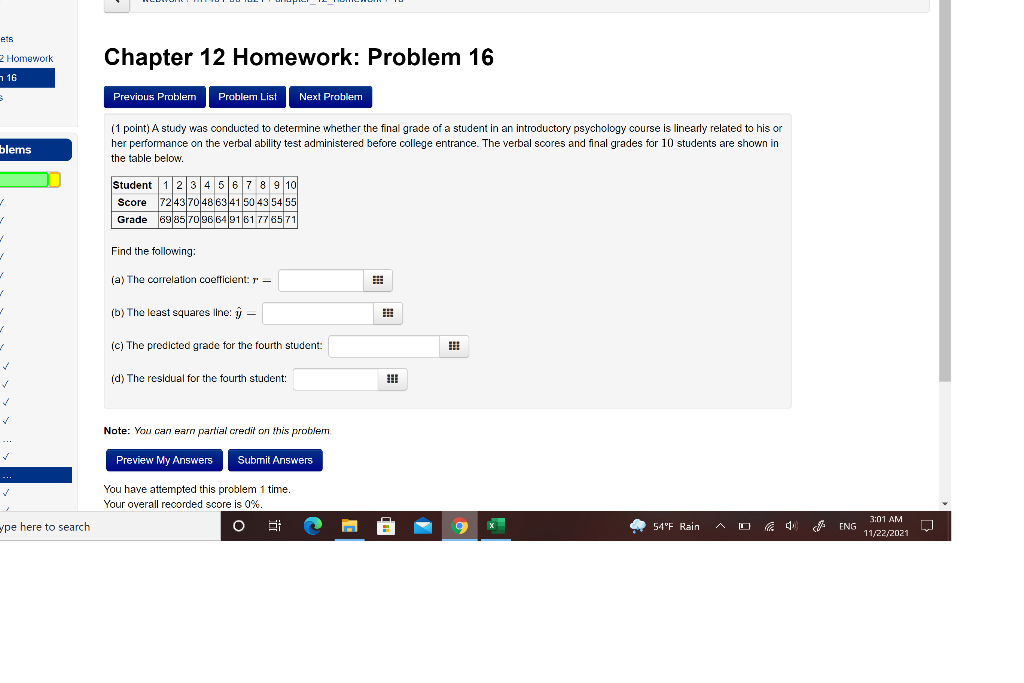 ets
Chapter 12 Homework: Problem 16
2 Homework
16
3
Previous Problem
Problem List
Next Problem
blems
(1 point) A study was co