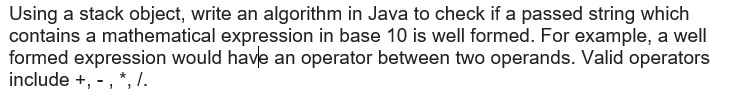 Solved Using a stack object, write an algorithm in Java to | Chegg.com