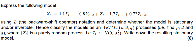 Solved Express the following model X = 1.1X₁-1-0.8Xt-2+Zt - | Chegg.com