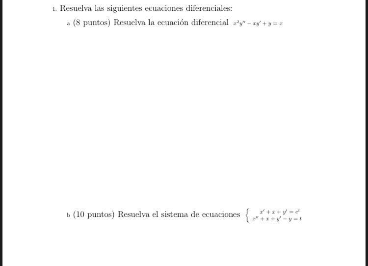 1. Resuelva las siguientes ecuaciones diferenciales: a (8 puntos) Resuelva la ecuación diferencial \( x^{2} y^{\prime \prime}