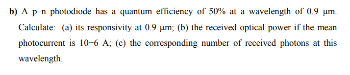 Solved b) A p-n photodiode has a quantum efficiency of 50% | Chegg.com