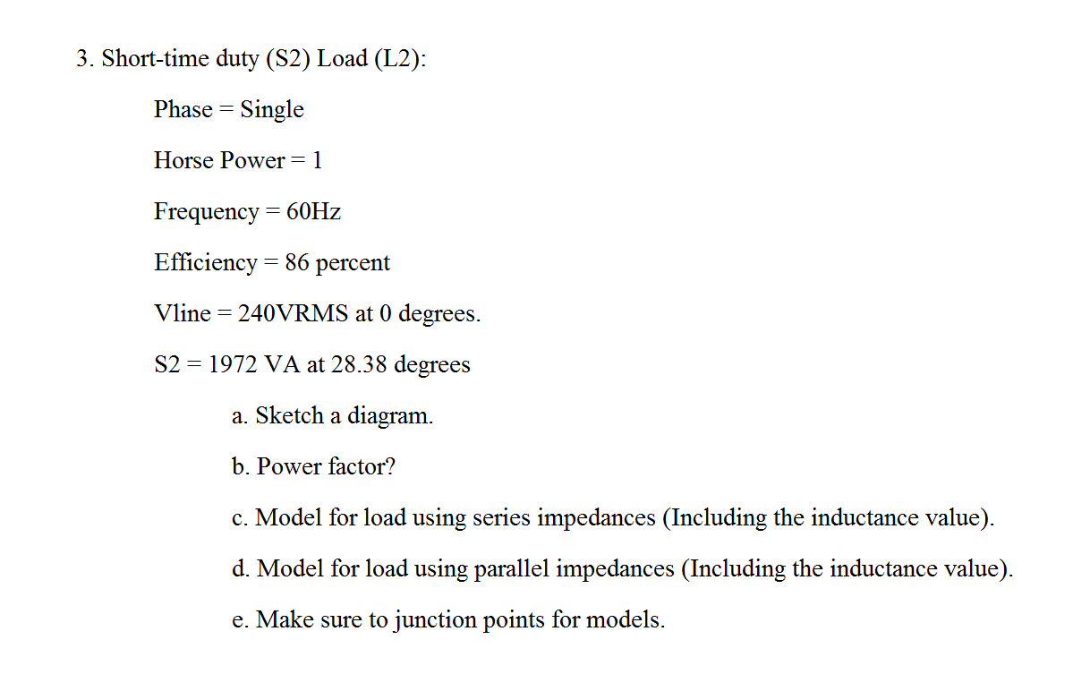 Solved 3. Shorttime duty (S2) Load (L2) Phase = Single