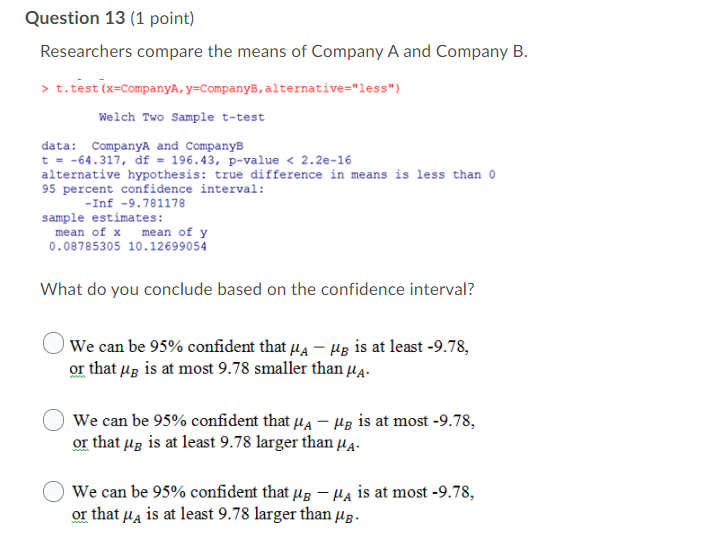 Solved Question 13 (1 point) Researchers compare the means | Chegg.com