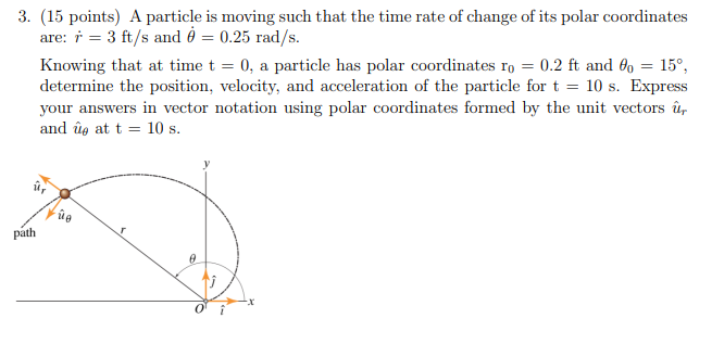 Solved 3. (15 points) A particle is moving such that the | Chegg.com