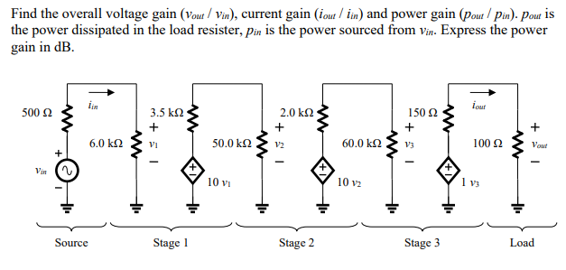 Solved Find the overall voltage gain (Vout / Vin), current | Chegg.com