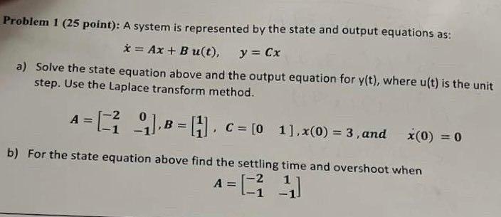 Solved Problem 1 (25 point): A system is represented by the | Chegg.com