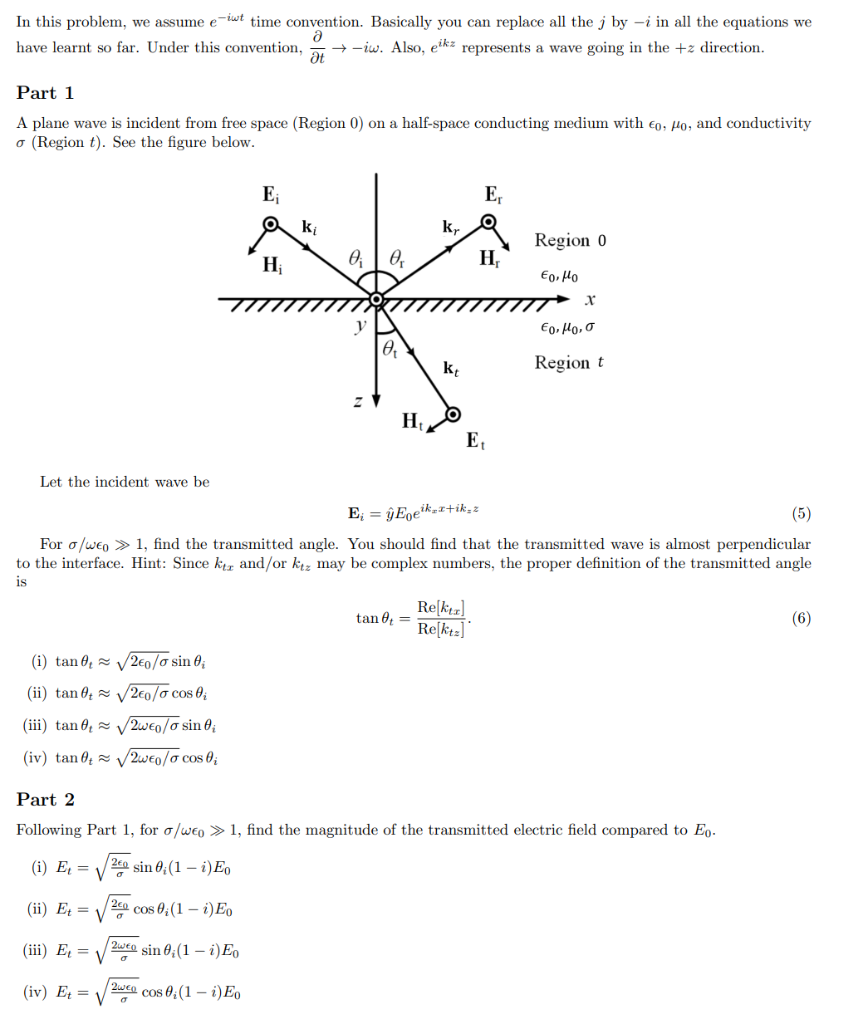 Solved In this problem, we assume e−iωt time convention. | Chegg.com