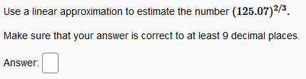 Solved Use a linear approximation to estimate the number | Chegg.com