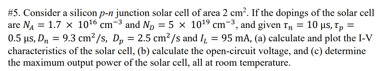 Solved #5. Consider a silicon p-n junction solar cell of | Chegg.com