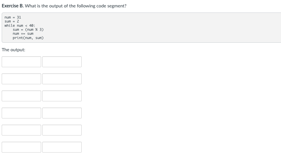 Exercise B. What is the output of the following code | Chegg.com