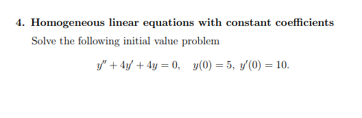 Solved 4. Homogeneous linear equations with constant | Chegg.com