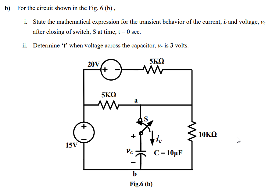 Solved B) For The Circuit Shown In The Fig. 6 (b), I. State | Chegg.com