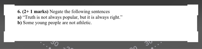 solved-6-2-1-marks-negate-the-following-sentences-a-chegg