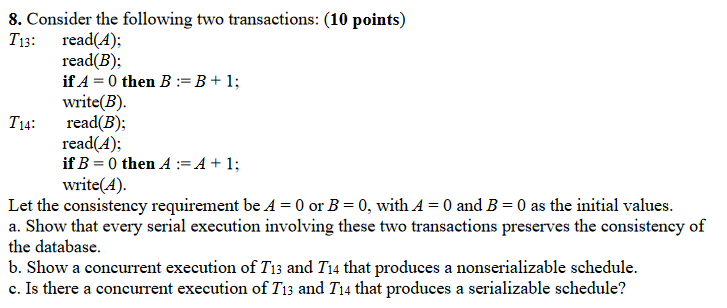 Solved 8. Consider The Following Two Transactions: (10 | Chegg.com