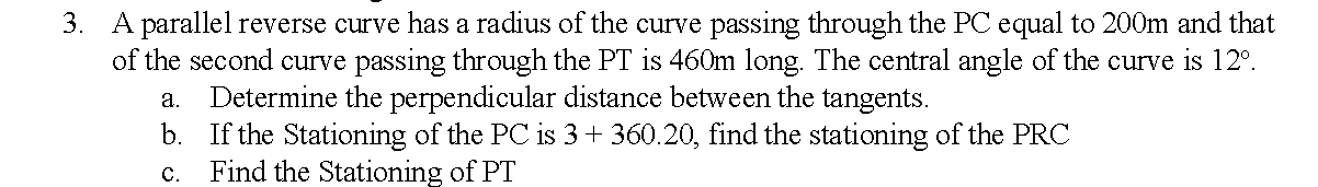 Solved 3. A parallel reverse curve has a radius of the curve | Chegg.com