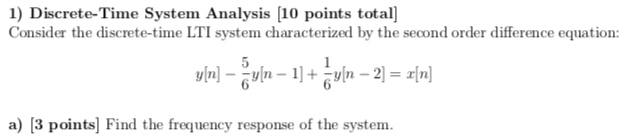 Solved 1) Discrete-Time System Analysis 10 Points Total | Chegg.com