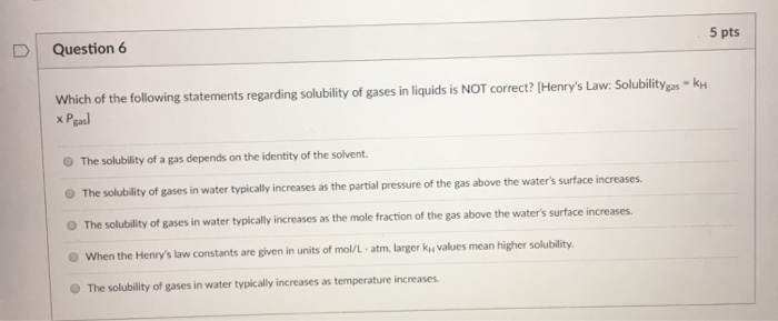 Solved D Question 6 5 pts Which of the following statements | Chegg.com