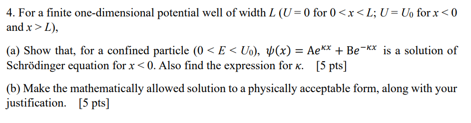 Solved 4. For a finite one-dimensional potential well of | Chegg.com
