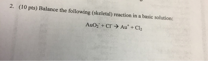 Solved Balance The Following (skeletal) Reaction In A Basic | Chegg.com