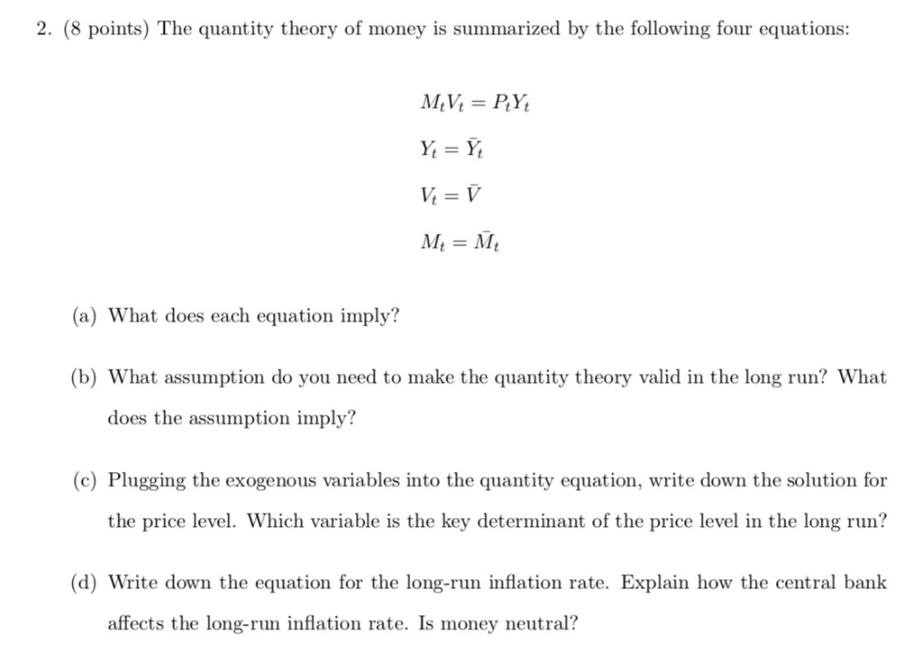 Solved 2. (8 points) The quantity theory of money is | Chegg.com