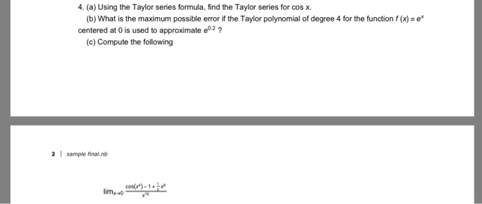 Solved 4. (a) Using The Taylor Series Formula, Find The | Chegg.com