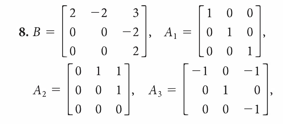 Solved 8. B=⎣⎡200−2003−22⎦⎤,A1=⎣⎡100010001⎦⎤, | Chegg.com