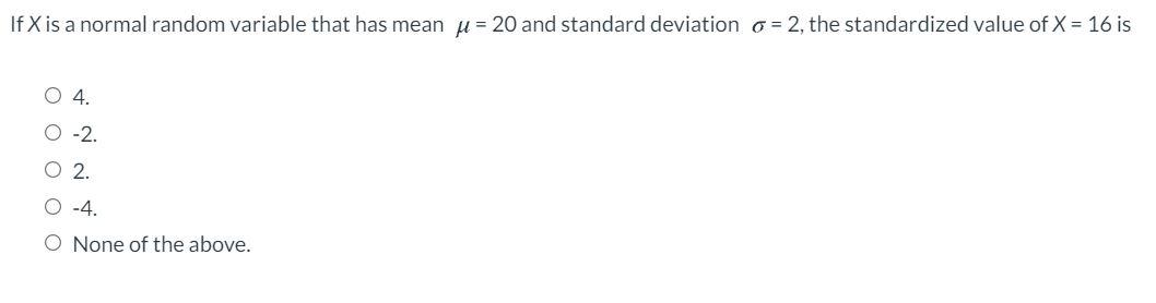 Solved If X is a normal random variable that has mean u = 20 | Chegg.com